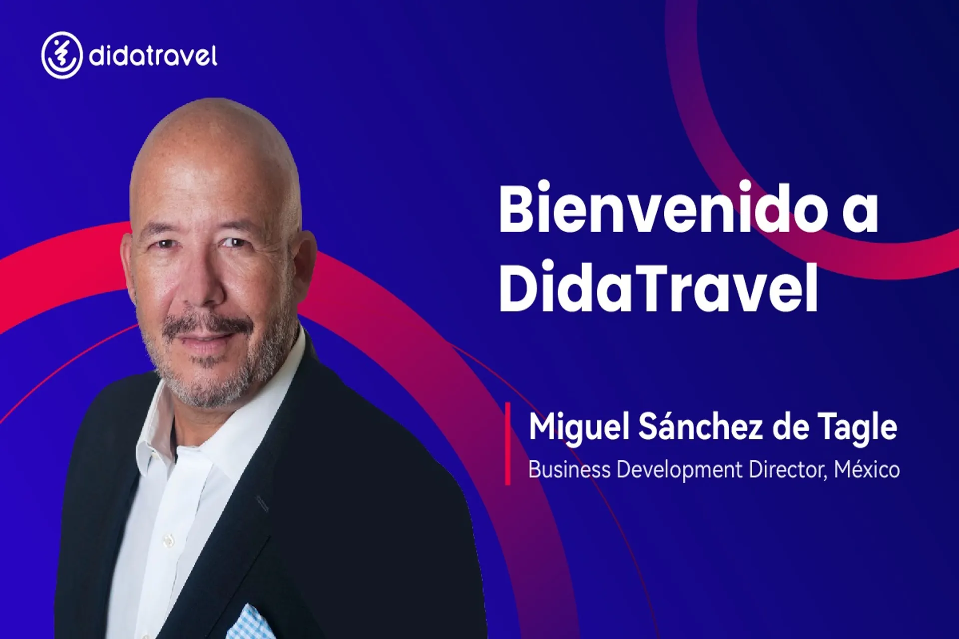 DidaTravel Suma A Miguel Sánchez De Tagle Y Se Fortalece En Mexico ...