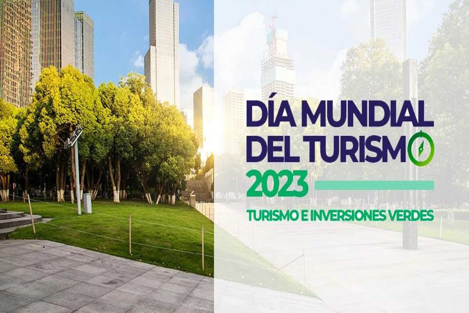 Día Mundial del Turismo 2023: la industria en modo verde Día Mundial del Turismo 2023: la industria en modo verde