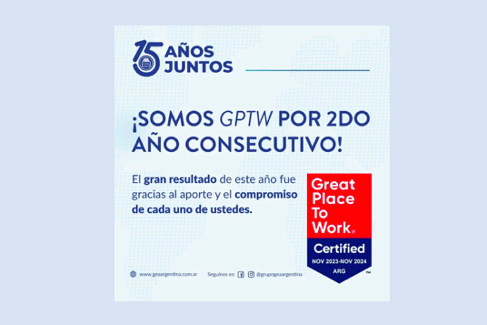 Grupo GEA Argentina, Great Place To Work por segundo año consecutivo Grupo GEA Argentina, Great Place To Work por segundo año consecutivo