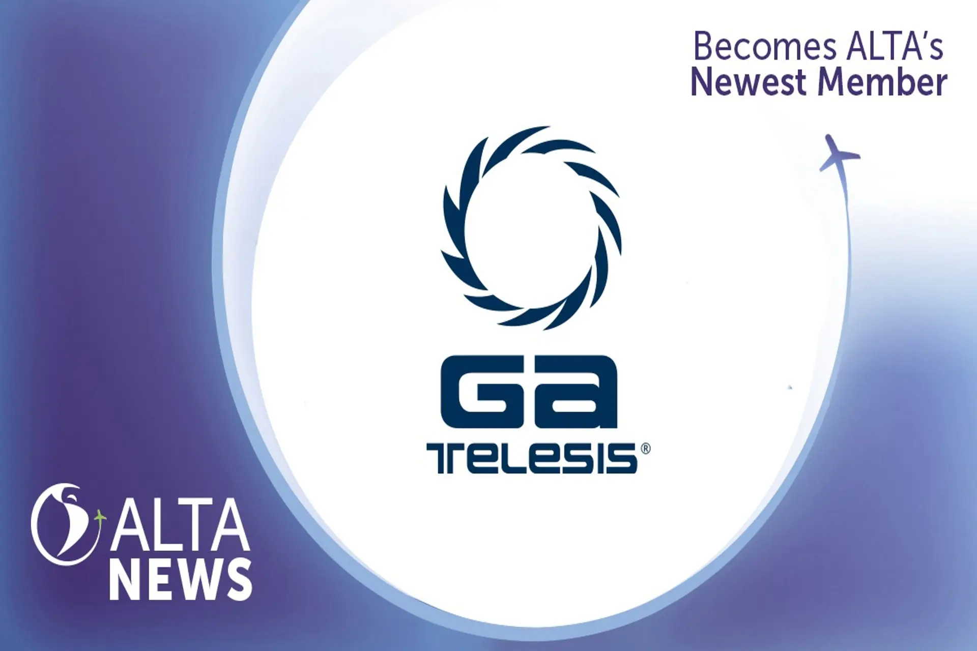  GA Telesis contribuirá al crecimiento regional al unirse a ALTA 