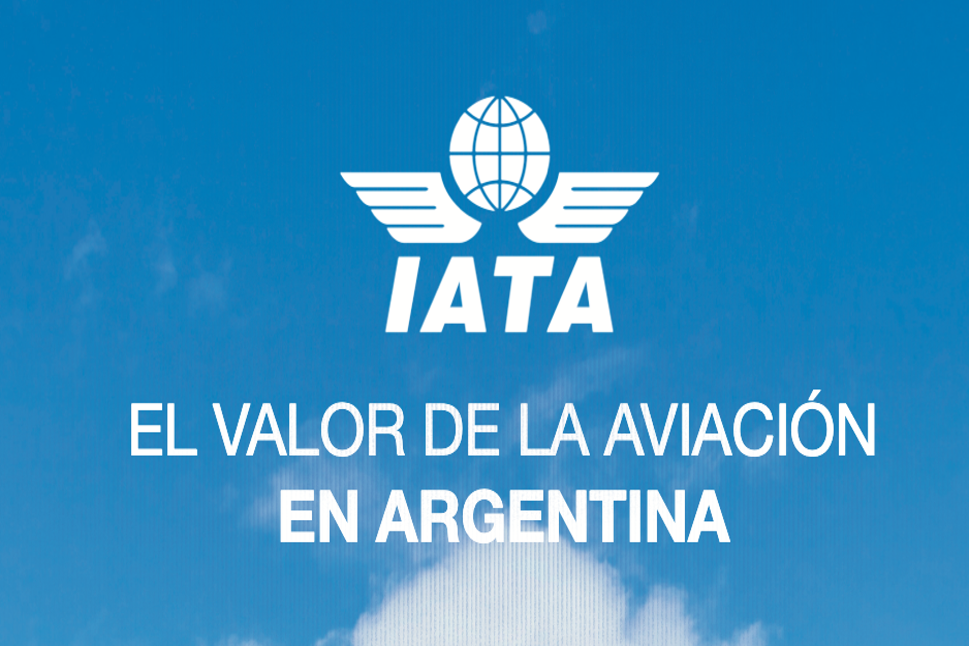 IATA presenta informe sobre "El Valor de la Aviación en Argentina"