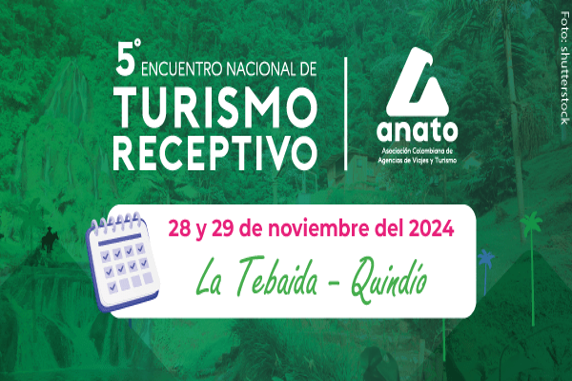 5º Encuentro Nacional de Turismo Receptivo ANATO será en La Tebaida 