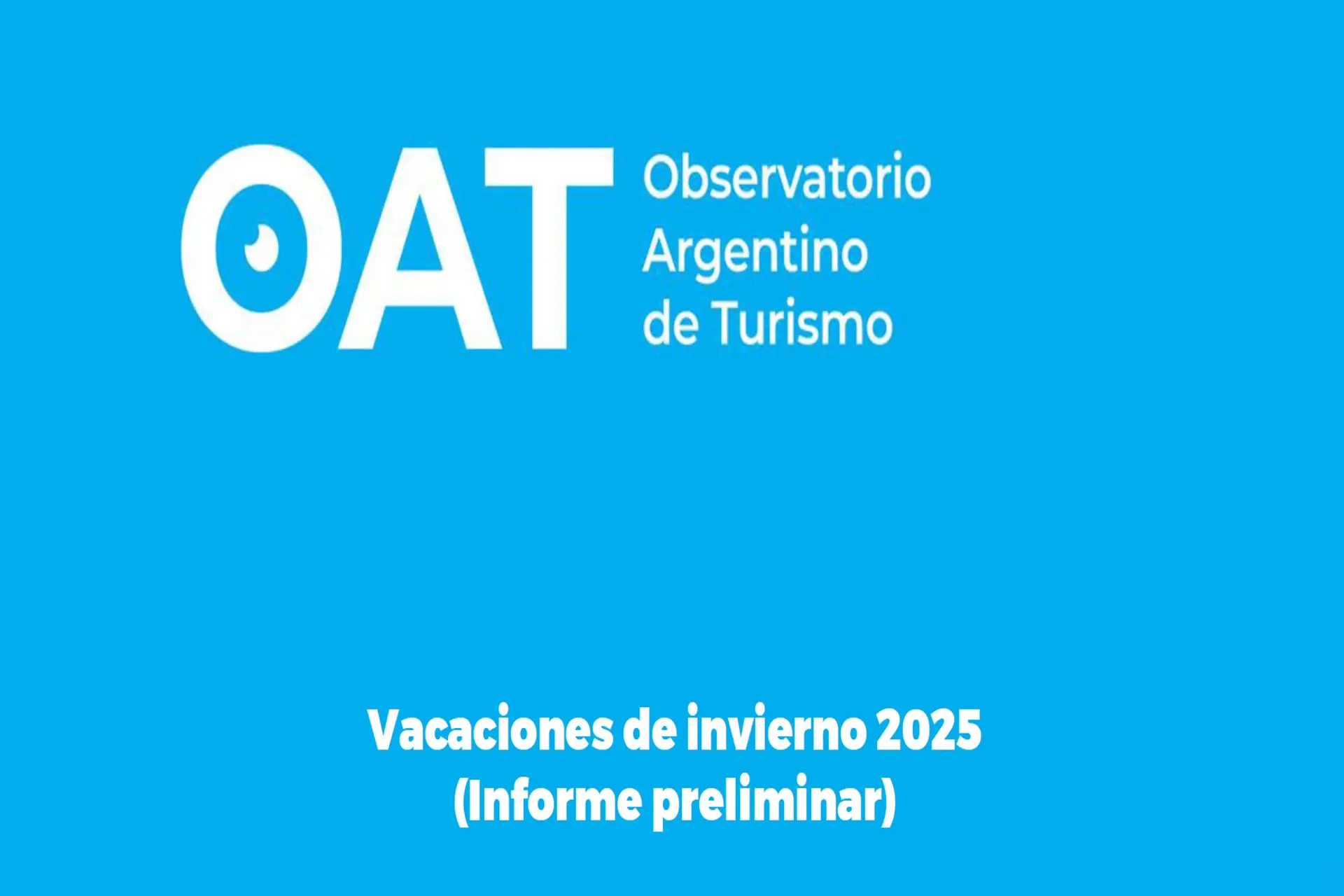 Informe Vacaciones de Invierno Observatorio Argentino de Turismo Informe Vacaciones de Invierno Observatorio Argentino de Turismo