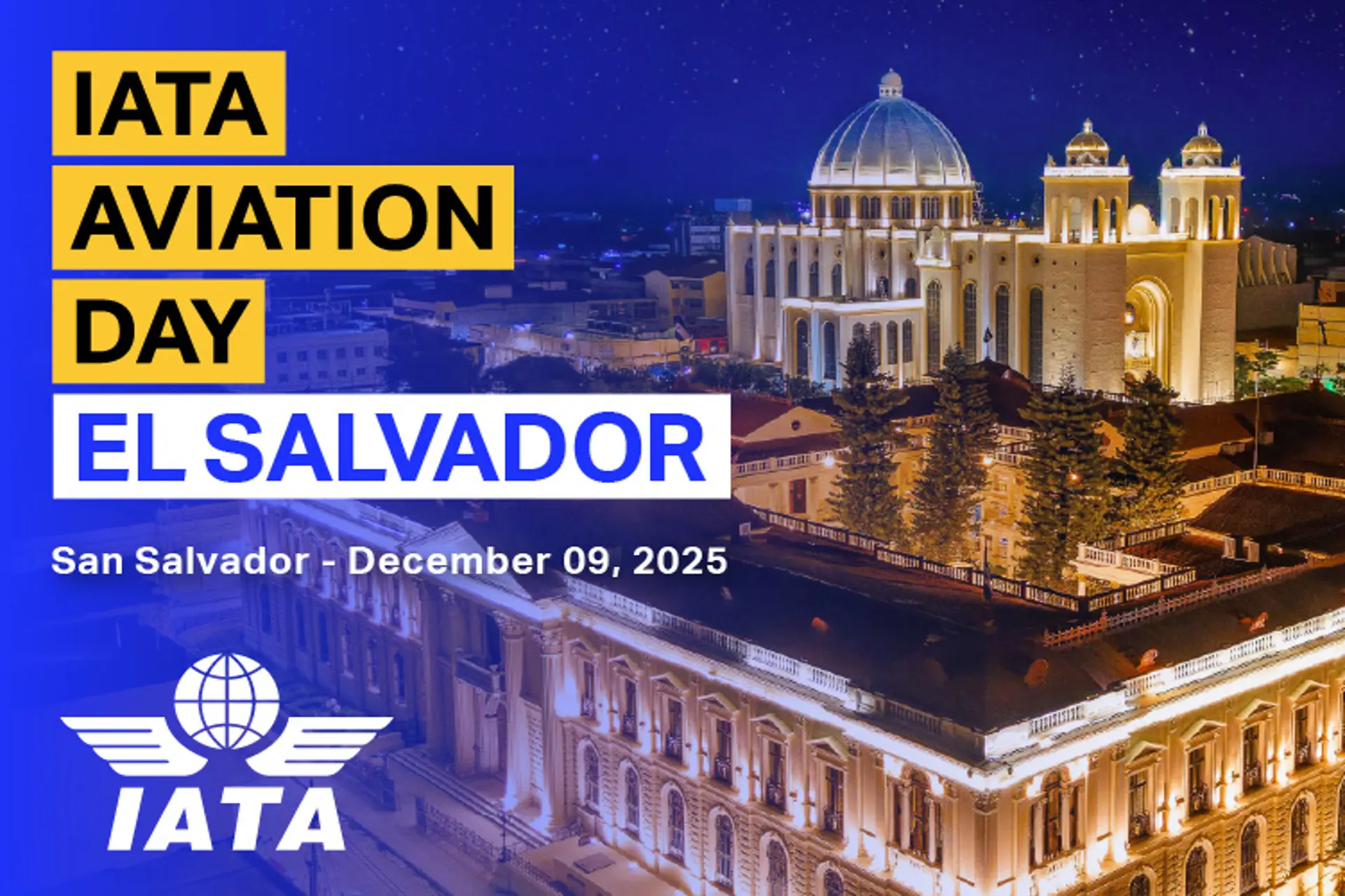 IATA: El Salvador será por primera vez sede de un Día de la Aviación